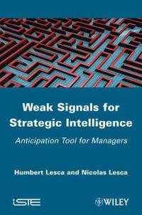 Weak Signals for Strategic Intelligence: Anticipation Tool for Managers