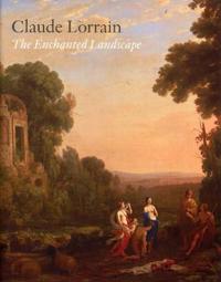 Claude Lorrain and the Poetry of Landscape