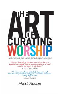 The Art of Curating Worship