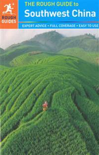 The Rough Guide to Southwest China