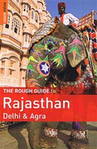 The Rough Guide to Rajasthan, Delhi & Agra