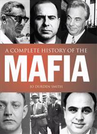 Mafia: The Complete History of a Criminal World