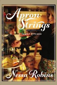 Apron Strings: Recipes from a Family Kitchen