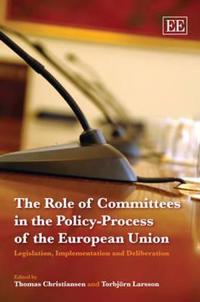 The Role of Committees in the Policy-process of the European Union