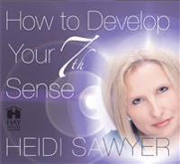 How to Develop Your 7th Sense