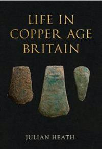 Life in Copper Age Britain