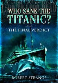 Who Sank the Titanic?