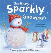 The Very Sparkly Snowman. Stephanie Stahl & Veronica Vasylenko