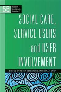 Social Care, Service Users and User Involvement