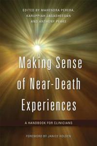 Making Sense of Near-death Experiences