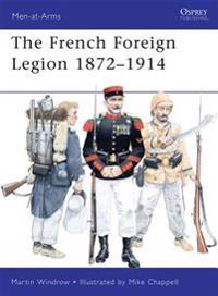 The French Foreign Legion 1872-1914