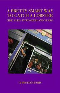 Pretty Smart Way to Catch a Lobster (the Alice in Wonderland Years)