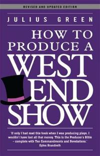 How to Produce a West End Show