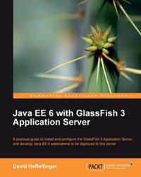 Java EE 6 with GlassFish 3 Application Server