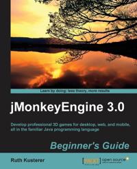 jMonkeyEngine 3.0 Beginner's Guide
