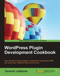 WordPress Plugin Development Cookbook