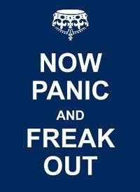 Now Panic and Freak Out