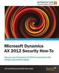Microsoft Dynamics AX 2012 Security How to