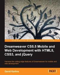 Dreamweaver CS5.5 Mobile and Web Development With HTML5, CSS3, and jQuery