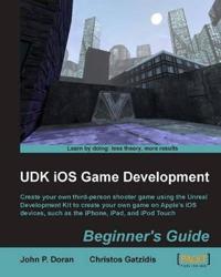 UDK IOS Game Development Beginner's Guide