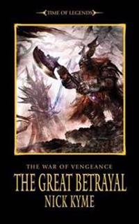 The Great Betrayal. Nick Kyme