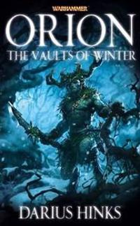Orion: The Vaults of Winter. Darius Hinks