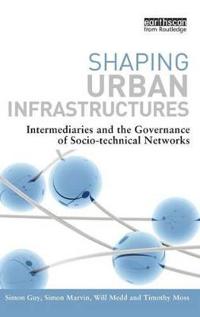 Shaping Urban Infrastructures