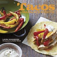 Tacos, Quesadillas and Burritos