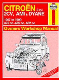 Citroen 2 Cylinder, 2CV Ami and Dyane 1967-90 Owner's Workshop Manual