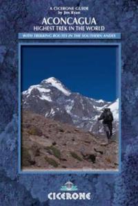 Aconcagua: Ascent Routes and Expeditions in the Southern Andes