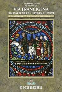 The Via Francigena - Canterbury to Rome, Part 1: Canterbury to the Great St Bernard Pass