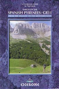 Through the Spanish Pyrenees: GR11: A Long Distance Footpath 'La Senda'