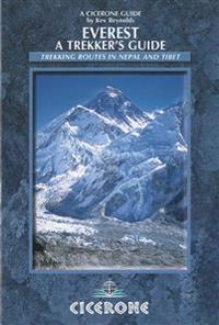 Everest: A Trekker's Guide: Trekking Routes in Nepal and Tibet