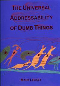 The Universal Addressability of Dumb Things