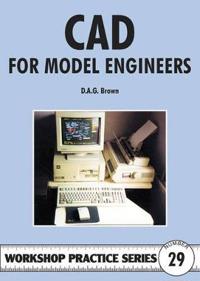 C.A.D for Model Engineers