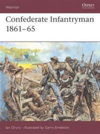 Confederate Infantryman, 1861-65