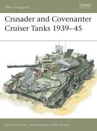 The Crusader and Covenanter Cruiser Tanks 1939-45