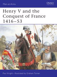 Henry V and the Conquest of France, 1416-53
