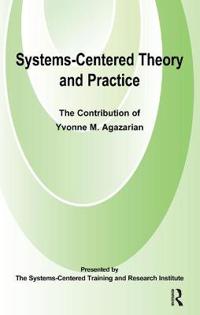 Systems-Centered Theory and Practice