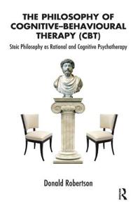 The Philosophy of Cognitive-behavioural Therapy