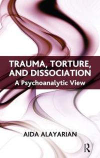 Trauma, Torture and Dissociation