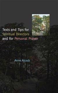 Texts and Tips for Spiritual Directors and for Personal Prayer