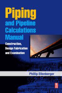 Piping and Pipeline Calculations Manual