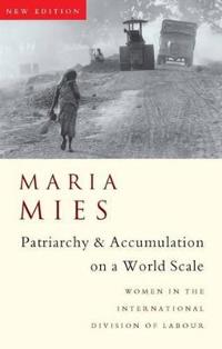 Patriarchy and Accumulation on a World Scale