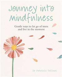 Journey into Mindfulness