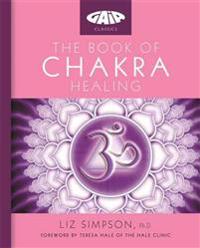 Gaia Classics: The Book of Chakra Healing