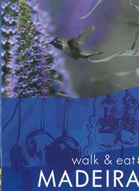 Walk and Eat Madeira