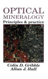 Optical Mineralogy: Principles and Practice