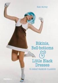 Bikinis, Bell-bottoms and Little Black Dresses