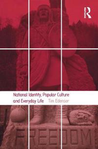 National Identity, Popular Culture and Everyday Life
